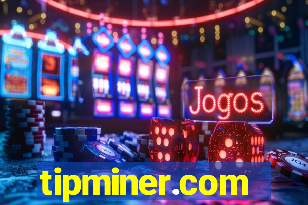 tipminer.com