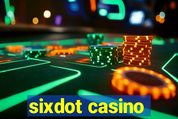 sixdot casino