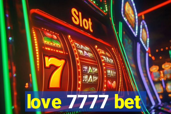 love 7777 bet