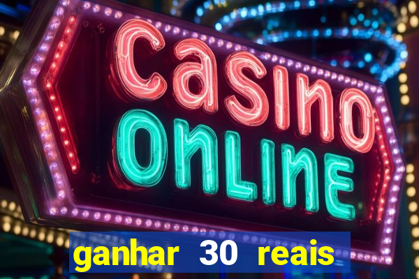 ganhar 30 reais agora no pix