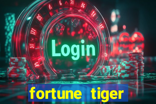 fortune tiger grátis dinheiro infinito