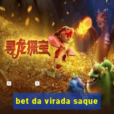 bet da virada saque