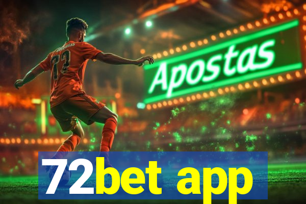 72bet app