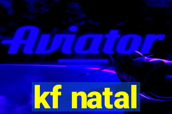 kf natal