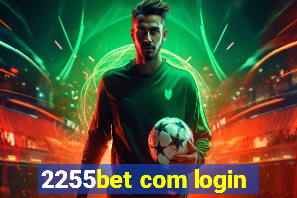 2255bet com login