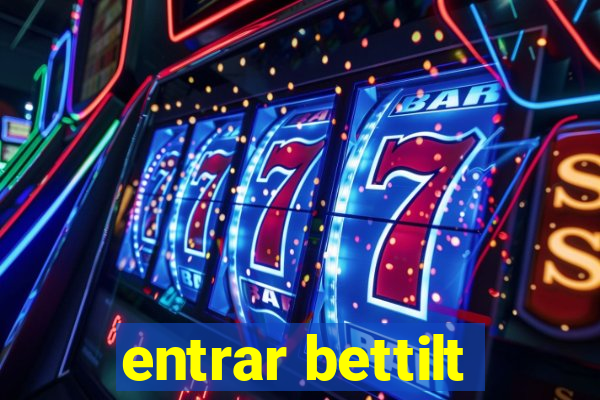 entrar bettilt