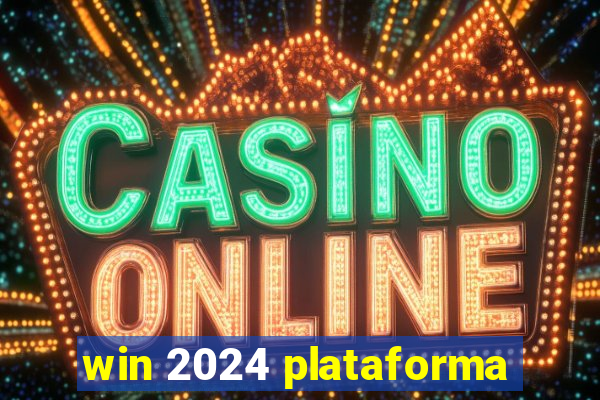 win 2024 plataforma