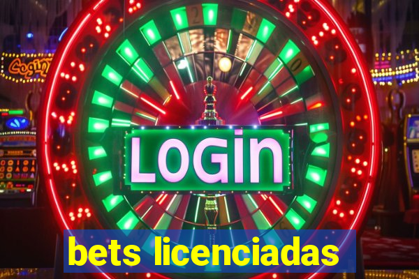 bets licenciadas