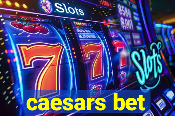 caesars bet