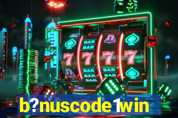 b?nuscode1win