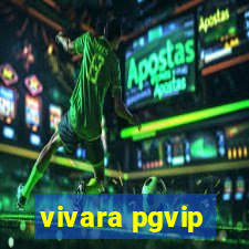 vivara pgvip