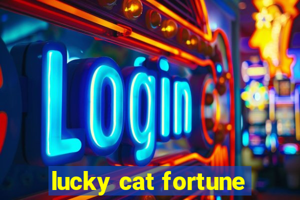 lucky cat fortune