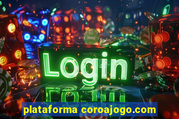 plataforma coroajogo.com