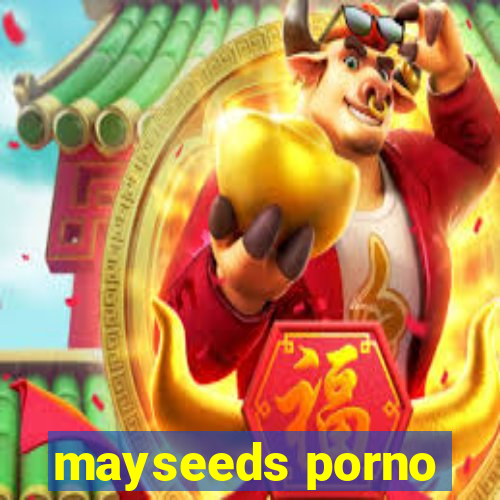 mayseeds porno