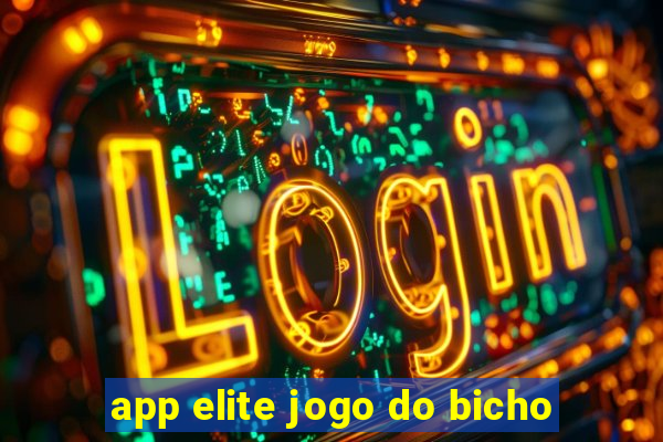 app elite jogo do bicho