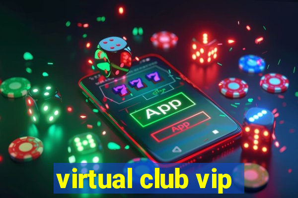 virtual club vip