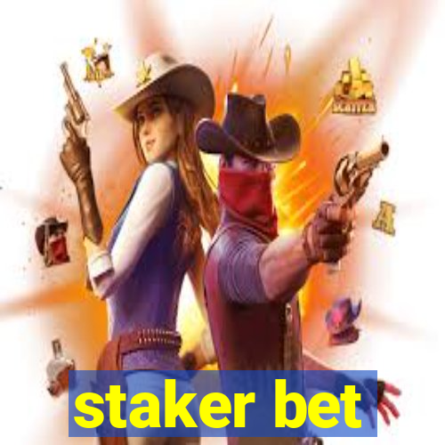 staker bet