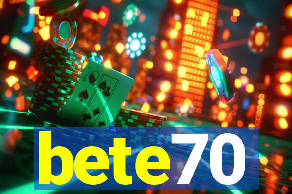 bete70