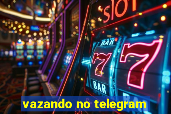 vazando no telegram