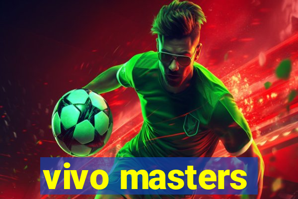 vivo masters