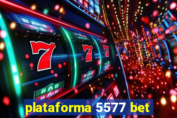 plataforma 5577 bet