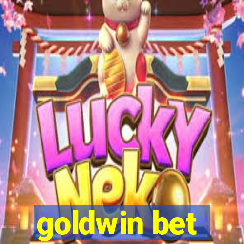 goldwin bet