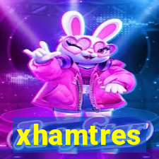 xhamtres