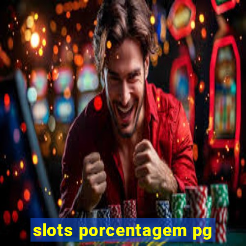 slots porcentagem pg