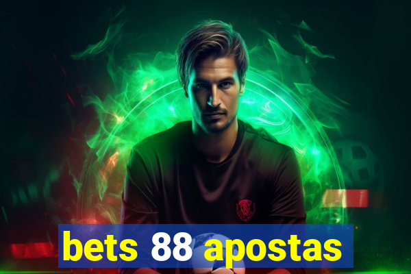 bets 88 apostas