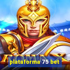 plataforma 75 bet