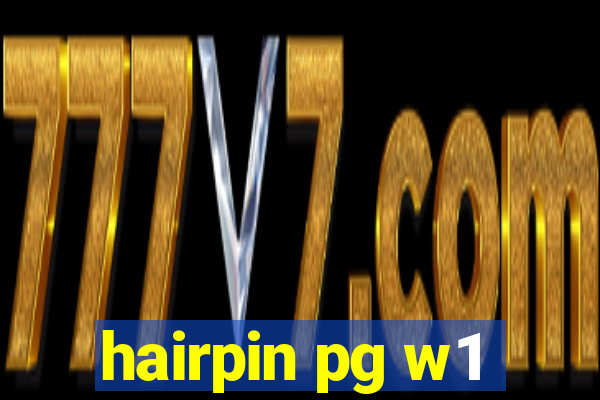 hairpin pg w1