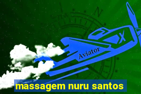 massagem nuru santos