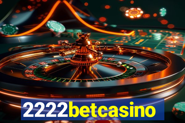 2222betcasino