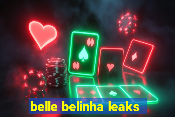 belle belinha leaks