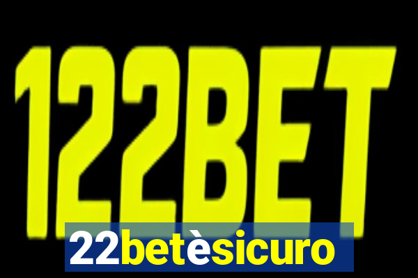 22betèsicuro