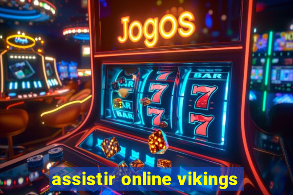 assistir online vikings