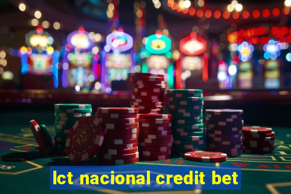 lct nacional credit bet