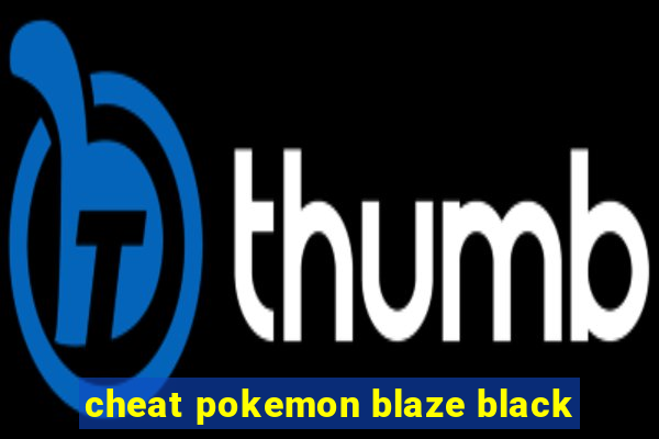 cheat pokemon blaze black