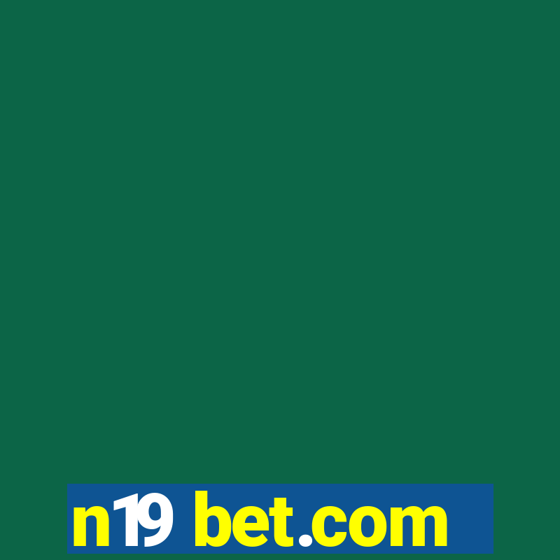 n19 bet.com