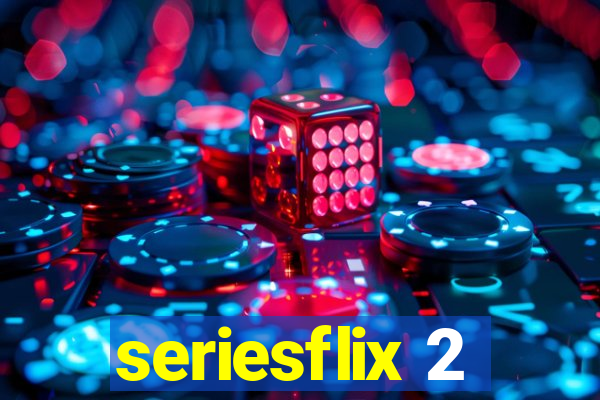 seriesflix 2