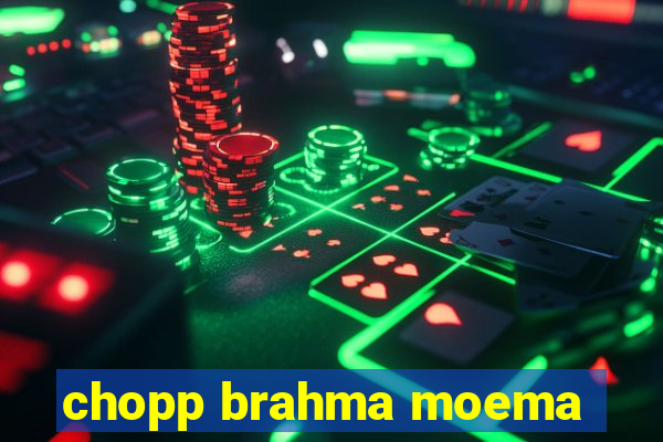 chopp brahma moema