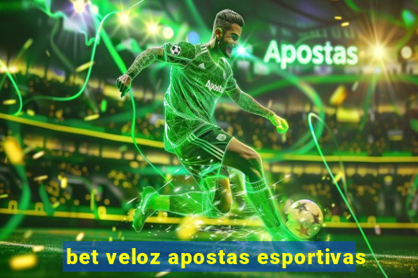 bet veloz apostas esportivas