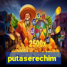 putaserechim