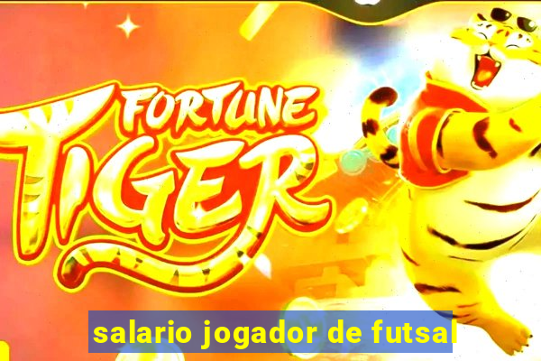 salario jogador de futsal