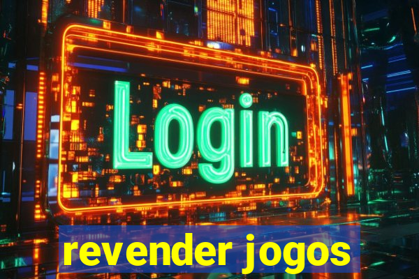 revender jogos