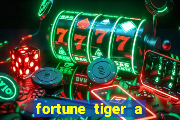 fortune tiger a partir de 1 real