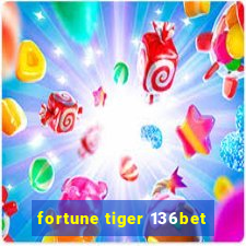 fortune tiger 136bet