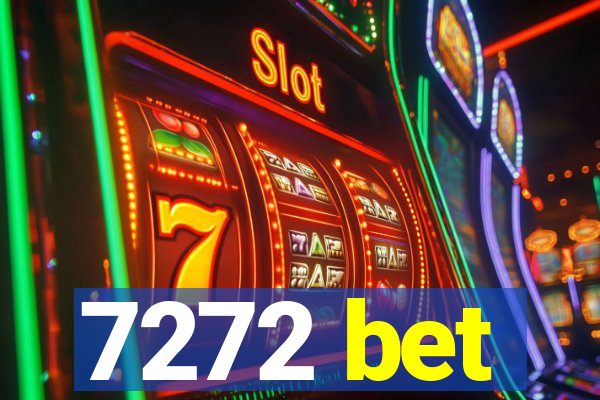 7272 bet