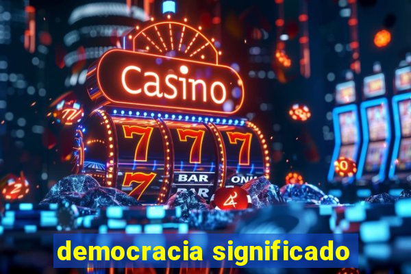 democracia significado