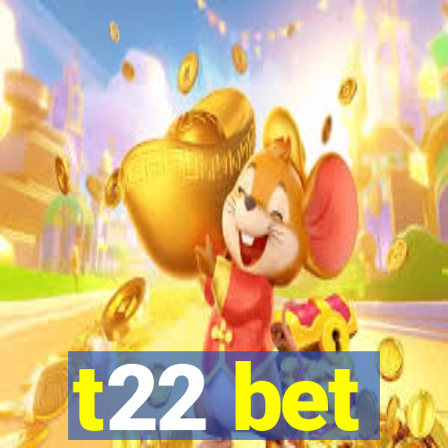 t22 bet